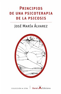 Principios de una psicoterapia de la psicosis (eBook, ePUB) - Álvarez, José María