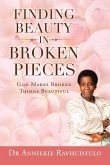 Finding Beauty in Broken Pieces