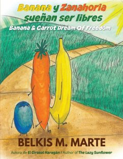 Banana y Zanahoria sueñan ser libres Cover Banana y Zanahoria sueñan ser libres