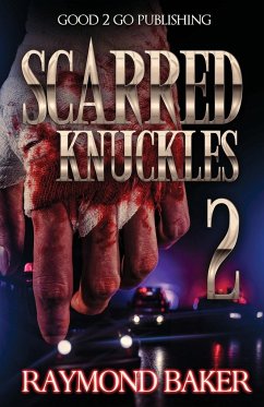 Scarred Knuckles 2 - Baker, Raymond; Tbd