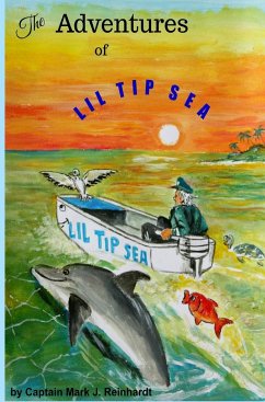 The Adventures Of LiL Tip Sea - Reinhardt, Mark J