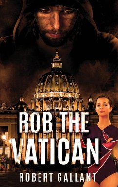 Rob The Vatican - Gallant, Robert Wilcox