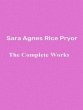 The Complete Works of Sara Agnes Rice... - Bild 1