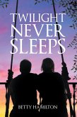 Twilight Never Sleeps (eBook, ePUB)