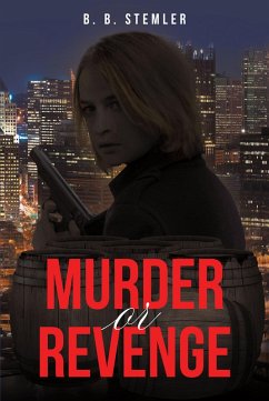 Murder or Revenge (eBook, ePUB) - Stemler, B. B.