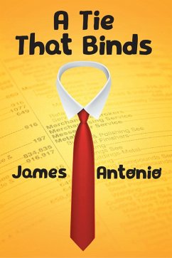 A Tie That Binds (eBook, ePUB) - Antonio, James