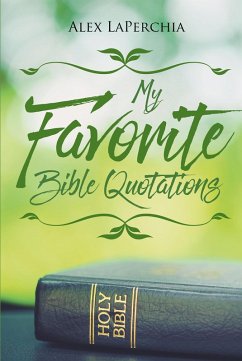 My Favorite Bible Quotations (eBook, ePUB) - Laperchia, Alex