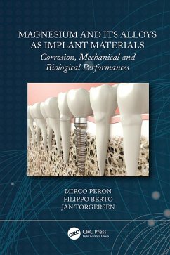 Magnesium and Its Alloys as Implant Materials (eBook, ePUB) - Peron, Mirco; Berto, Filippo; Torgersen, Jan