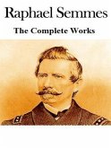 The Complete Works of Raphael Semmes (eBook, ePUB)