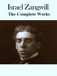The Complete Works of Israel Zangwill... - Bild 1