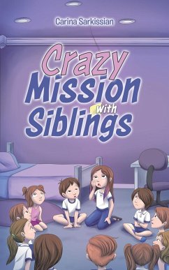 Crazy Mission with Siblings - Sarkissian, Carina