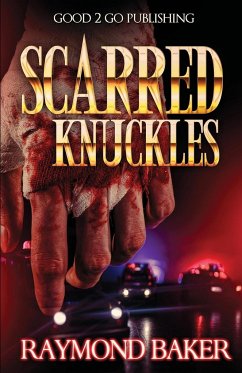 Scarred Knuckles - Baker, Raymond; Tbd