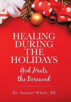 Healing During the Holidays - White III, Samuel