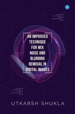 Cover AN IMPROVED TECHNIQUE FOR MIX NOISE AND BLURRING REMOVAL IN DIGITAL IMAGES (eBook, ePUB)