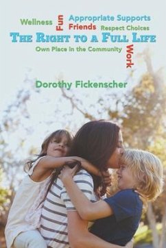 The Right to a Full Life (eBook, ePUB) - Fickenscher, Dorothy
