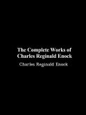 The Complete Works of Charles Reginald Enock (eBook, ePUB)