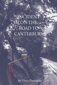 Incident on the Road to Canterbury (eBook, ePUB) - Pantalone, Vince