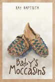 Baby's Moccasins (eBook, ePUB)
