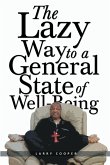 The Lazy Way to a General State of Well-Being (eBook, ePUB)