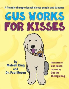 Gus Works for Kisses - King, Maleah; Rosen, Paul