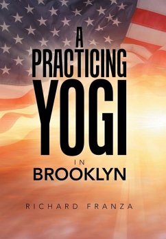A Practicing Yogi in Brooklyn - Franza, Richard