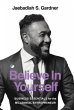 Believe In Yourself (eBook, ePUB) - Bild 1
