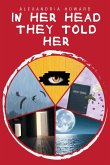 In Her Head They Told Her (eBook, ePUB)