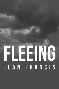 Fleeing (eBook, ePUB) - Francis, Jean