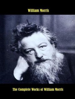 The Complete Works of William Morris (eBook, ePUB) - Morris, William; Tbd