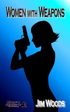Women with Weapons (eBook, ePUB) - Woods, Jim