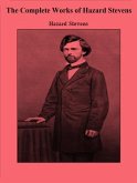 The Complete Works of Hazard Stevens (eBook, ePUB)