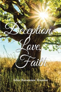 Deception, Love, Faith (eBook, ePUB) - Yessaian, Silva Karamian