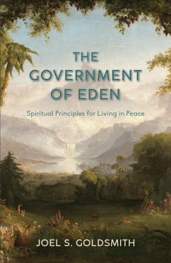 Government of Eden (eBook, ePUB) - Goldsmith, Joel S.