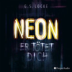 NEON - Er tötet dich (ungekürzt) (MP3-Download) - Locke, G. S.