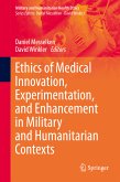Ethics of Medical Innovation, Experimentation, and Enhancement in Military and Humanitarian Contexts (eBook, PDF)