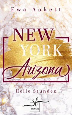 New York - Arizona: Helle Stunden (eBook, ePUB) - Aukett, Ewa