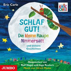 Schlaf gut! Die kleine Raupe Nimmersatt und weitere Geschichten (MP3-Download) - Carle, Eric