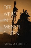 Der Wind in meinen Federn (eBook, ePUB)