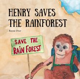 Henry saves the rainforest (eBook, ePUB)