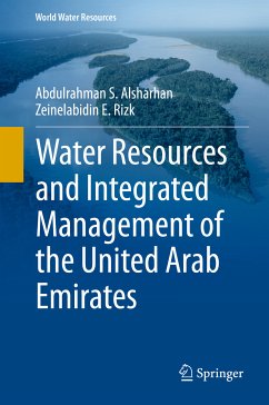 Water Resources and Integrated Management of the United Arab Emirates (eBook, PDF) - Alsharhan, Abdulrahman S.; Rizk, Zeinelabidin E.