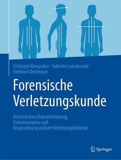 Forensische Verletzungskunde (eBook, PDF) - Birngruber, Christoph G.; Lasczkowski, Gabriele; Dettmeyer, Reinhard B.