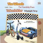 The Wheels Tekerlekler The Friendship Race Arkadaşlık Yarışı (eBook, ePUB)