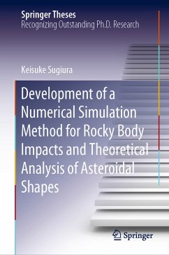 Development of a Numerical Simulation Method for Rocky Body Impacts and Theoretical Analysis of Asteroidal Shapes (eBook, PDF) - Sugiura, Keisuke