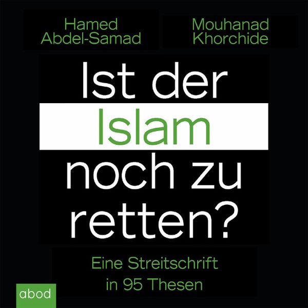 Ist der Islam noch zu retten? (MP3-Download) von Hamed Abdel-Samad;  Mouhanad Khorchide - Hörbuch bei bücher.de runterladen