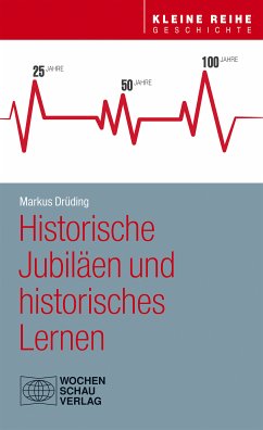 Historische Jubiläen und historisches Lernen (eBook, PDF) - Drüding, Markus