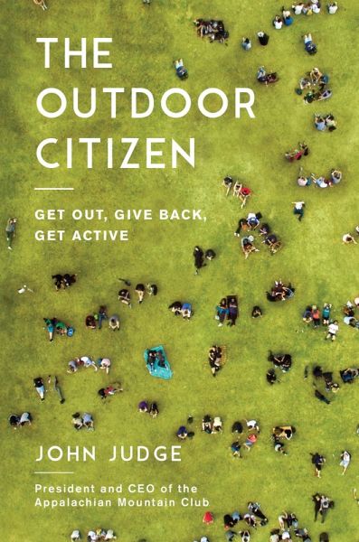 The Outdoor Citizen (eBook, ePUB) The Outdoor Citizen (eBook, ePUB)
