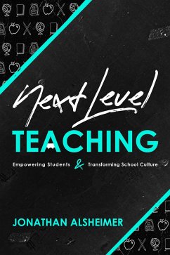 Next-Level Teaching (eBook, ePUB) - Alsheimer, Jonathan