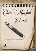 Cher &quote;Machin&quote;, je t'écris… (eBook, ePUB)