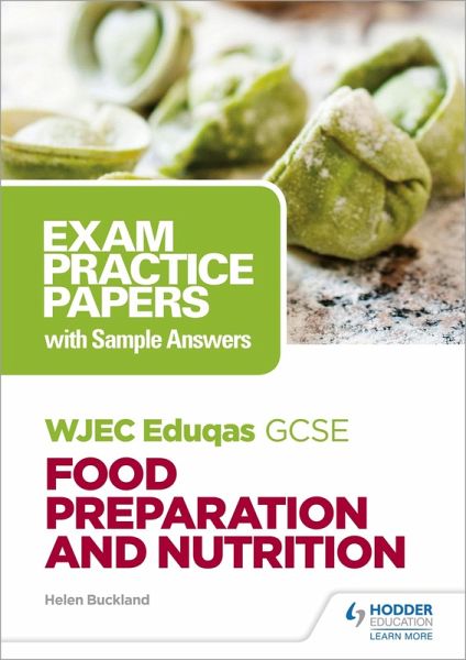 WJEC Eduqas GCSE Food Preparation and Nutrition: Exam Practice Papers with Sample Answers (eBook, ePUB) WJEC Eduqas GCSE Food Preparation and Nutrition: Exam Practice Papers with Sample Answers (eBook, ePUB)