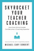 Skyrocket Your Teacher Coaching (eBook, ePUB)